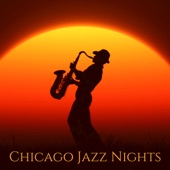 Chicago Jazz Nights – Night Club Jazz Music Relax artwork