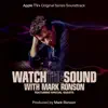 Stream & download Watch the Sound With Mark Ronson (Apple TV+ Original Series Soundtrack)