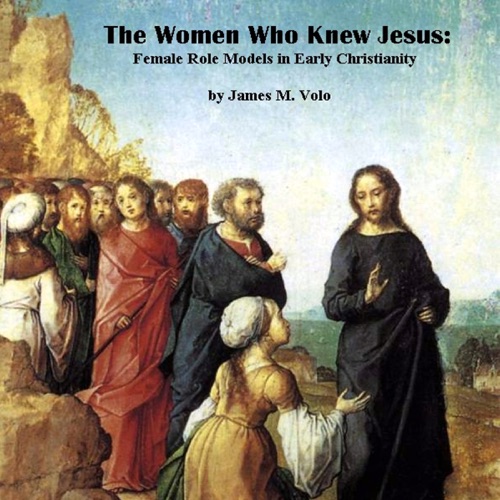 The Women Who Knew Jesus: Female Role Models in Early Christianity (Unabridged) cover