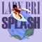 Splash - Lady Bri lyrics