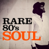 Rare 80's Soul - Various Artists