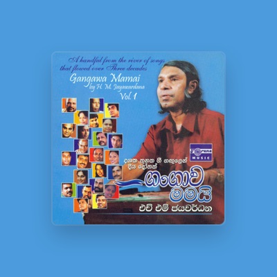 Listen to H M Jayawardena, watch music videos, read bio, see tour dates & more!