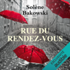 Rue du Rendez-Vous - Solène Bakowski