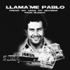 LLamame Pablo (feat. Sic, Lirøn, Pit & Bechienz) - Single