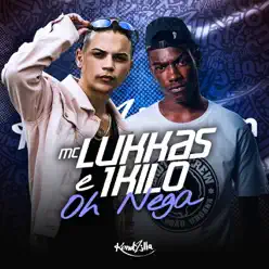 Oh Nega - Single - 1Kilo Oh Nega - Single - 1Kilo