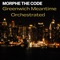 Greenwich Meantime Orchestrated - Morphe the Code lyrics