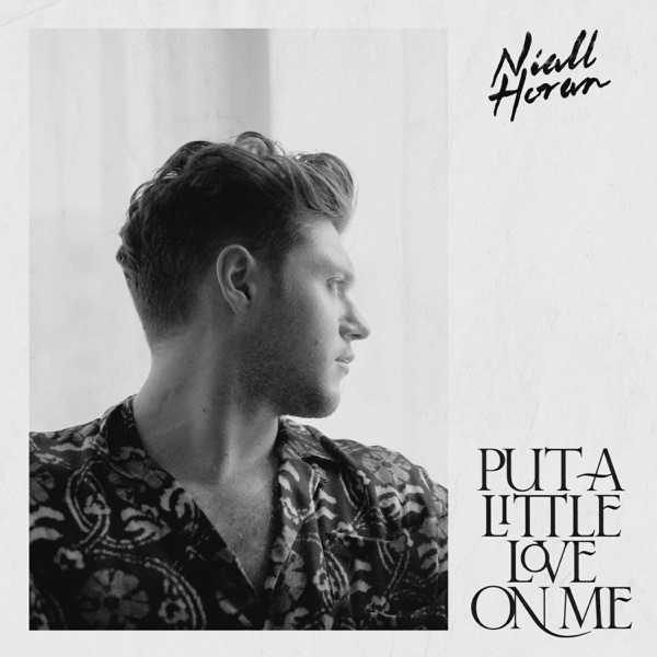 Put a Little Love On Me - Single - Niall Horan