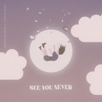 See You Never - Single - Maderlin Weng & Austin Chen