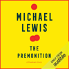The Premonition: A Pandemic Story (Unabridged) - Michael Lewis