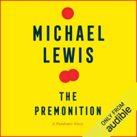 The Premonition: A Pandemic Story (Unabridged) - Michael Lewis Cover Art