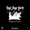 Bye Bye Bird (feat. Dom Breck) - Young Nego K lyrics