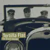 Tortilla Flat - Don't Ask, I'll Tell You