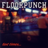 Floorpunch - Washed Up At 18