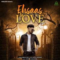 Ehsaas To Love - Single - Abhay Gill
