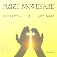 Nzize nkwebaze (feat. Judith Babirye) - Single - Maggie Kayima