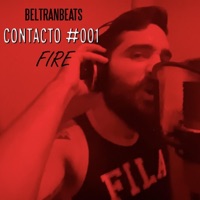 Contacto 001 (feat. Fire Pérez) - Single - BeltranBeats