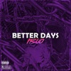 Better Days (feat. OG Santana) - Single