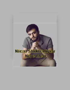 Dengarkan Nicat Shikhaliyev, tonton video musik, baca bio, lihat tanggal tur & lainnya!