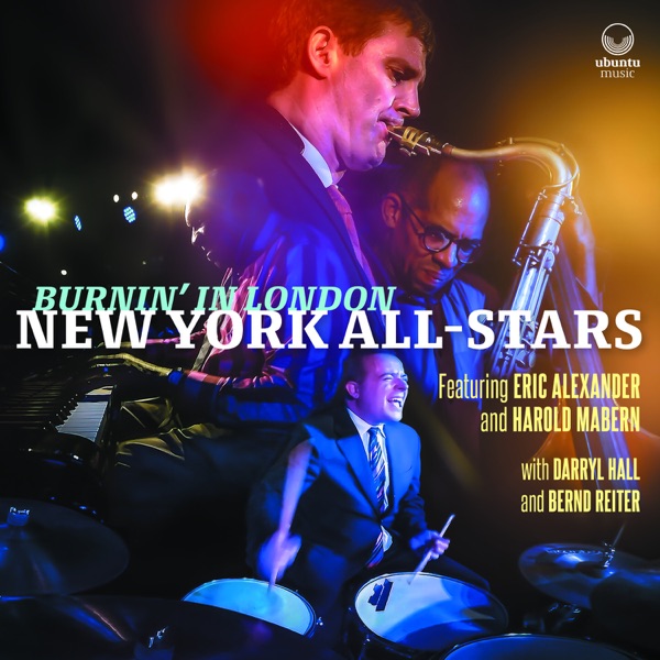 Burnin' in London (feat. Eric Alexander, Harold Mabern, Darryl Hall & Bernd Reiter)