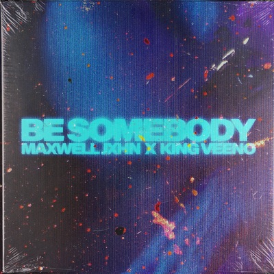 Be Somebody (feat. King Veeno) - Single
