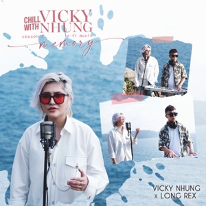 Chill With Vicky Nhung (feat. Long Rex) [Season 2: Memory] - EP