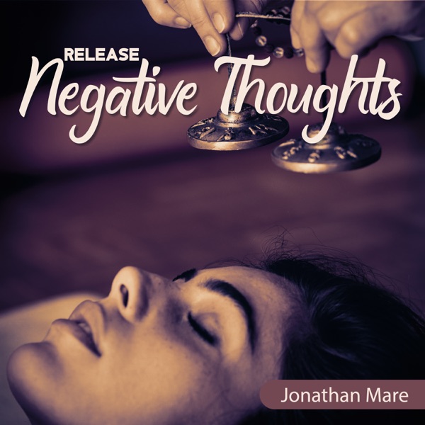 Release Negative Thoughts - Soothing Positive Affirmations Bells