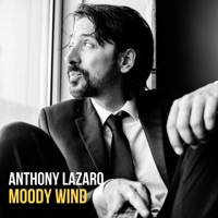 Moody Wind - Single - Anthony Lazaro