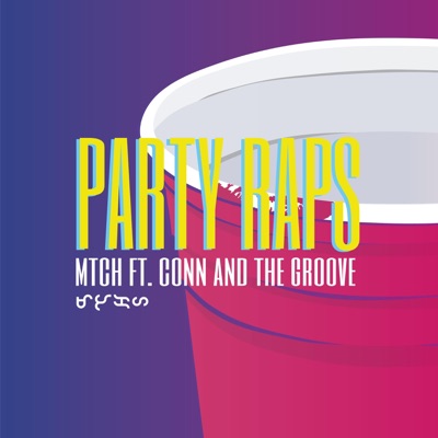 Party Raps (feat. Conn & the Groove) - Single