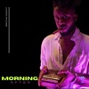 Morning After Vol. 1 - Single