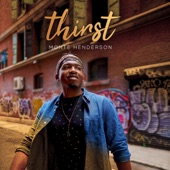 Monte Henderson - Thirst