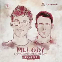 Melody (Remixes, Pt. 2) [feat. James Blunt] - EP - Lost Frequencies