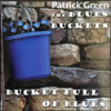 Bucket Full of Blues - Patrick Green & The Blues Buckets