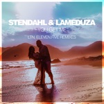 Stendahl & LaMeduza - You Get Me