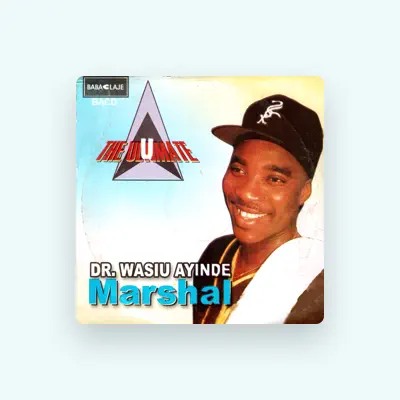 Listen to Dr. Wasiu Ayinde Marshal, watch music videos, read bio, see tour dates & more!