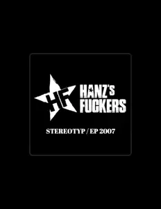 Listen to Hanz's Fuckers, watch music videos, read bio, see tour dates & more!