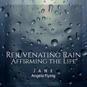 Rejuvenating Rain: Affirming the Life