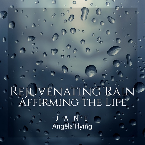 Rejuvenating Rain: Affirming the Life