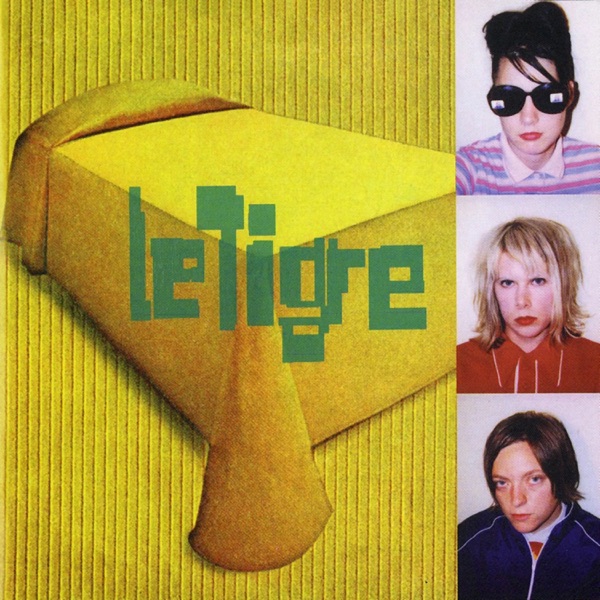 Le Tigre - Le Tigre