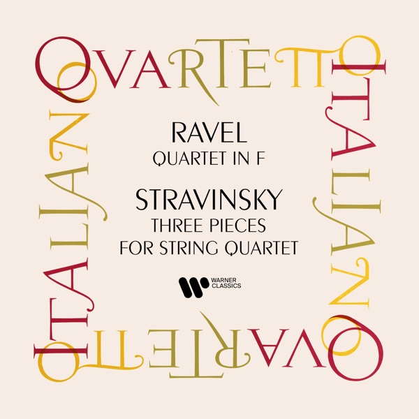 Ravel: String Quartet - Stravisnky: Three Pieces for String Quartet