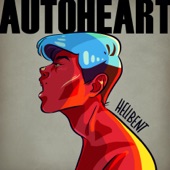 Autoheart - I Know That He Loves Me