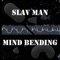 Mind Bending - Slav Man lyrics