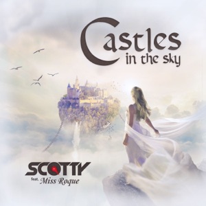 Castles in the Sky (feat. Miss Roque) [Remixes] - EP
