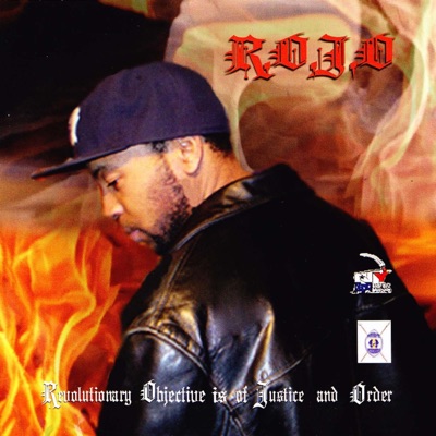 R.O.J.O " Revolutionary Objective is for Justice & Order