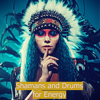 Shamans and Drums for Energy – Native Americans Drums and Chants to Activate Your Inner Power, Your Inner Goddess - Shamanism Healing Music Academy