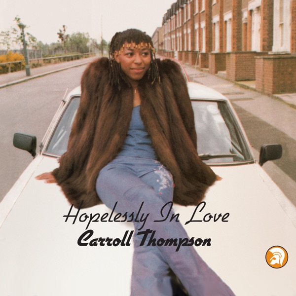 Carroll Thompson - Hopelessly In Love (2021 - Remaster)