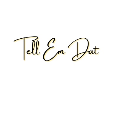 Tell Em Dat (feat. Kaylon) - Single