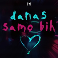 Danas Samo Bih Ljubav