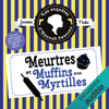 Meurtres et muffins aux myrtilles: Les enquêtes d'Hannah Swensen 3 - Joanne Fluke