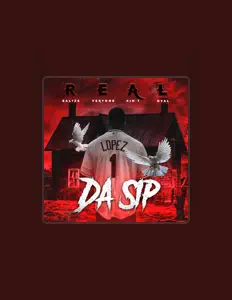 Da Sip을(를) 듣고, 뮤직 비디오를 보고, 약력을 읽고, 투어 일정 등을 확인하세요!