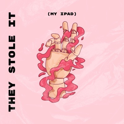 They Stole It (My iPad) - Single